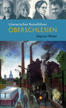 Cover Literarischer Reiseführer Oberschlesien Deutsches Kultuirforum östliches Europa